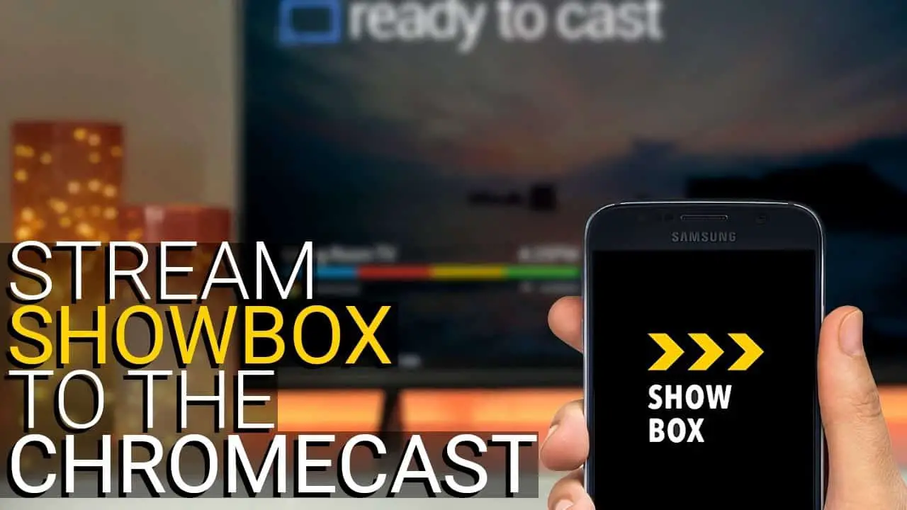 How to Cast Showbox on tV