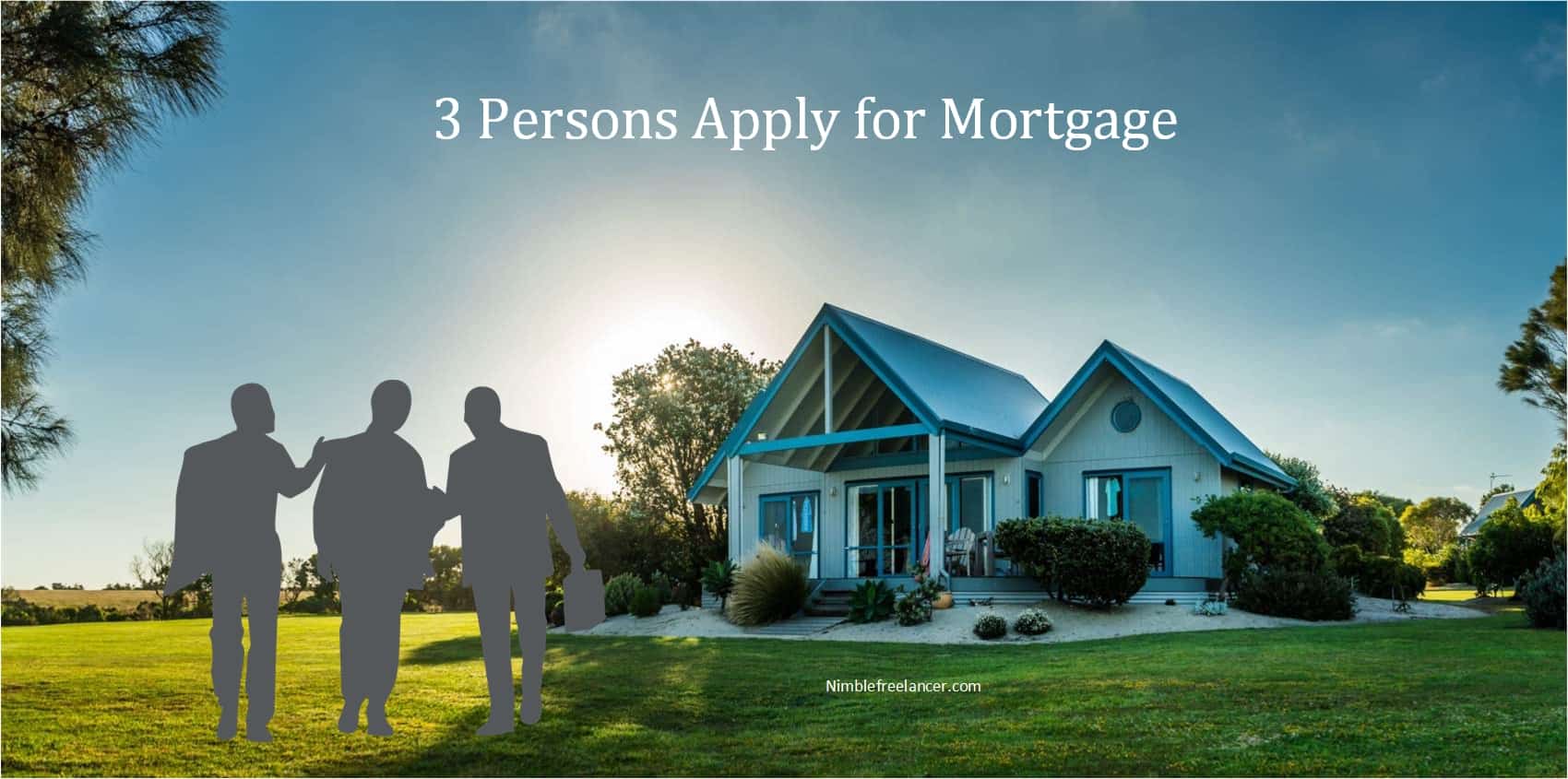  3 Person Apply for Mortgage