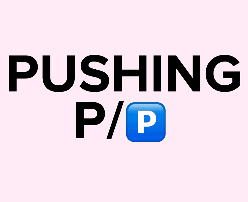 what does pushing P mean