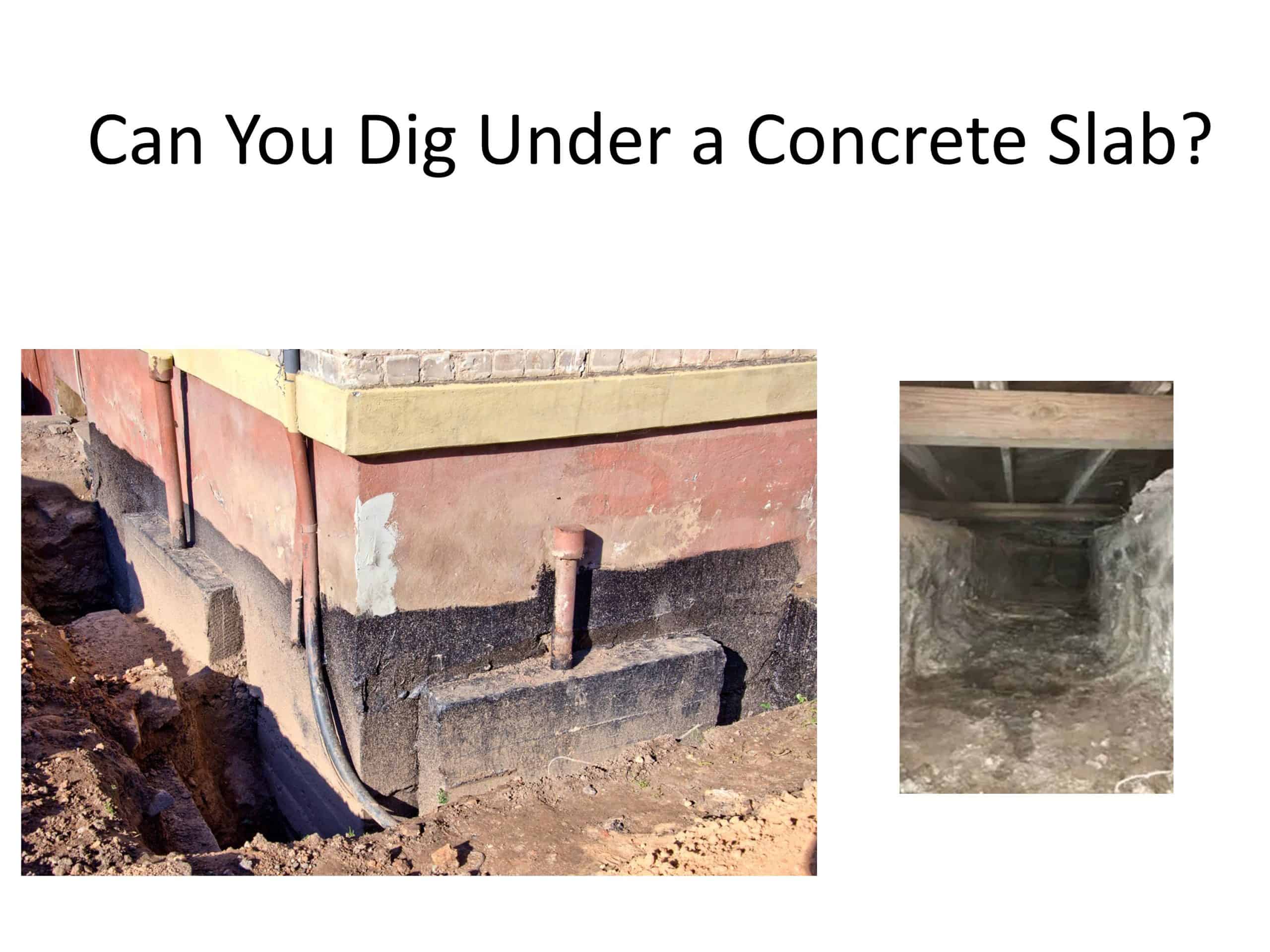 Can You Dig Under a Concrete Slab